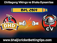 Chittagong Vikings vs Dhaka Dynamites, 37th Match - BPL Betting