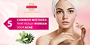 5 common mistakes that really worsen your acne