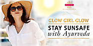 stay sunsafe with ayurveda-glow girl glow