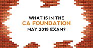 What is in the CA Foundation May 2019 Exam? | Syllabus | ICAI Exams