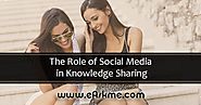 The Role of Social Media in Knowledge Sharing | eAskme | How to : Ask Me Anything : Learn Blogging Online