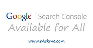 New Google Search Console Now Available to All Sites | eAskme | How to : Ask Me Anything : Learn Blogging Online