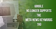 Google No Longer Supports the Meta News Keywords Tag | eAskme | How to : Ask Me Anything : Learn Blogging Online