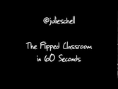 What is a flipped classroom? (in 60 seconds)
