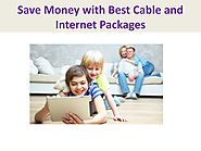 Save Money with Best Cable and Internet Packages