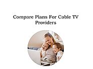 Compare plans for cable tv providers