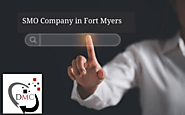 Benefits of Hiring a Reliable SMO Company in Fort Myers