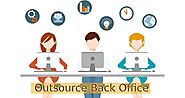 Outsource Back Office to the Right Vendor and Improve Your Core Operations