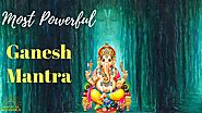 Powerful Ganesh Mantra to remove all obstacles | Magical Blessings