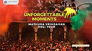 Unforgettable Moments: Mathura Vrindavan Holi Tour – 2024