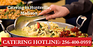 Hire Catering Services In Madison,AL