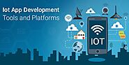 Best-in-class IoT App Development Tools and Platforms in 2021! – Telegraph