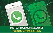 Pegasus Spyware Attack | Guide to protect your mobile device