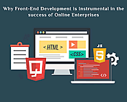Why Front-End Development is Instrumental in the success of Online Enterprises?