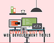 A Complete List Of Web Development Tools that Are Required For Web Developers