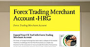 Forex Trading Merchant Account -HRG | Smore Newsletters
