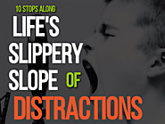 The Slippery Slope of Distraction
