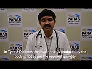 Know more about Diabetes - Silent Killer by Dr. Rajesh Kumar, Paras Hospitals, Gurgaon.