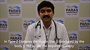 Diabetes - Silent Killer - Dr Rajesh Kumar, Consultant – General Physician, Paras Hospital Gurgaon.