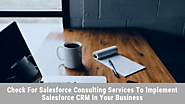 Check for Salesforce Consulting Services to implement Salesforce CRM in Your business | FastListing.org