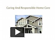 Caring And Responsible Home Care