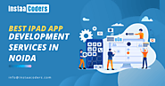 Best iPad App Development Services in Noida caters your business worldwide