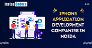 iPhone Application Development Companies in Noida aims to turn your business amazingly well