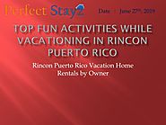 Top Fun Activities While Vacationing in Rincon Puerto Rico