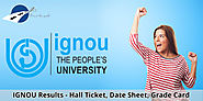 IGNOU Grade Card, Hall Ticket, Date Sheet {Check IGNOU Results}