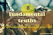 8 fundamental truths of life which can change your life | Invajy