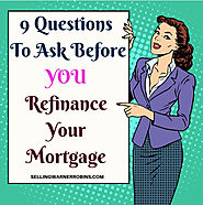 9 things you should ask before refinancing your mortgage