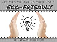 Key Tips to Make Your Home More Eco-Friendly