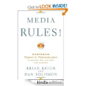Media Rules!: Mastering Today's Technology to Connect With and Keep Your Audience: Brian Reich,Dan Solomon