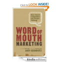 Word of Mouth Marketing: How Smart Companies Get People Talking: Andy Sernovitz,Seth Godin,Guy Kawasaki
