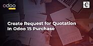 How to Create Request for Quotation in Odoo 15 Purchase