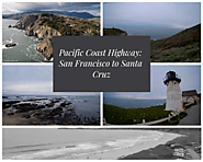 Pacific Coast Highway Road Trip From San Francisco To Santa Cruz