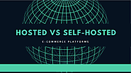 Self-hosted vs Hosted Ecommerce Platform Comparison