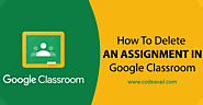 How to delete an assignment in Google Classroom - Step by Step Guide