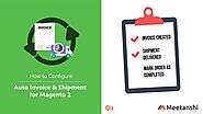 Magento 2 Auto Invoice and Shipment by Meetanshi