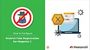 Magento 2 Restrict Fake Registration by Meetanshi