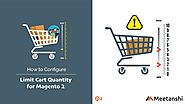 Magento 2 Limit Cart Quantity by Meetanshi