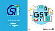 Magento GST India Configuration Guide by Meetanshi