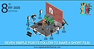 seven simple points follow to make a short film