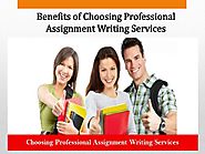 Benefits of Choosing Professional Assignment Writing Services.