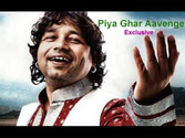 Piya Ghar Aavenge - Kailash Kher