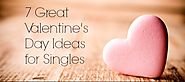 Top 8 Valentines Day Ideas for Singles 2019 - Earlyintime.com