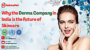 Why the Derma Company in India is the Future of Skincare