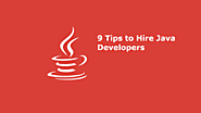 9 Tips to Hire Java Developers