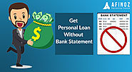 How to Get a Personal Loan without Bank Statement?