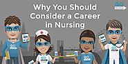 Why You Should Consider a Career in Nursing | Go Nurse